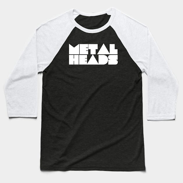 Metalheads Baseball T-Shirt by antonimus